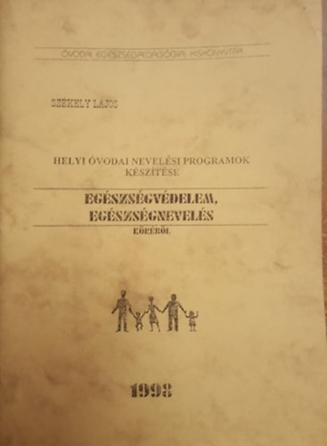 Dr. Sz�kely Lajos - Eg�szs�gv�delem, eg�szs�gnevel�s - Helyi �vodai nevel�si programok