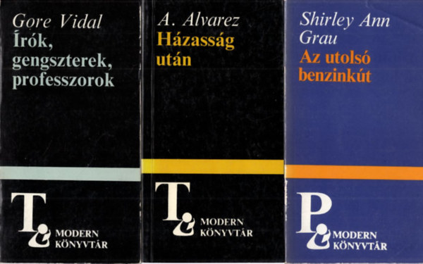 A. Alvarez, Shirley Ann Grau Gore Vidal - 3 db Modern Knyvtr: Az utols benzinkt + Hzassg utn + rk, gengszterek, professzorok
