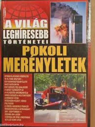 Pokoli mer�nyletek (A vil�g legh�resebb...)