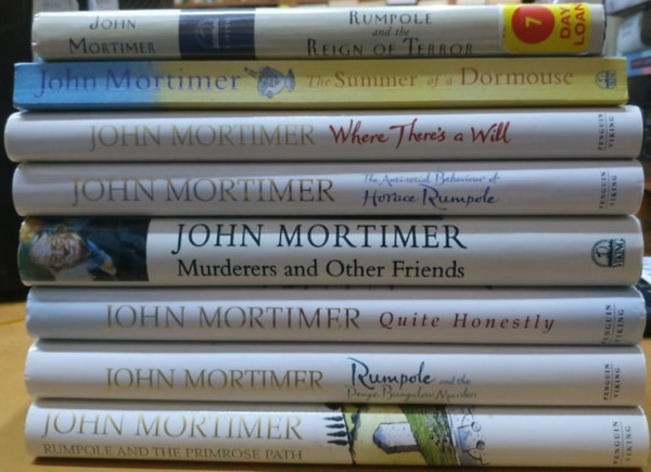 John Mortimer - 8 db John Mortimer: The Anti-social Behaviour of Horace Rumpole; The Summer of a Dormouse; Murderers and Other Friends; Rumpole and the Reign of Terror; Rumpole and the Penge Bungalow Murders; Rumpole and the Primrose Path; Quite Honestly