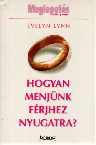 Evelyn Lynn - Hogyan menjnk frjhez nyugatra?