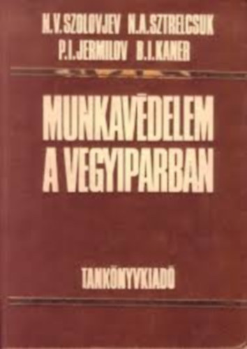 Sztrelcsuk, Jermilov, Kaner Szolovjev - Munkavédelem a vegyiparban