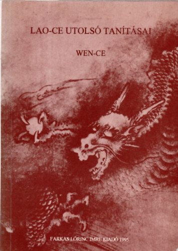 Wen-Ce - Lao-ce utolsó tanításai