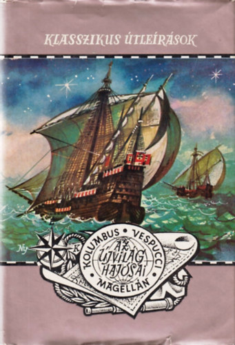 Sal�nki J�zsef, Tassy Ferenc Ford�totta: Lontay L�szl� - Az �jvil�g haj�sai: Kolumbus Vespucci Magell�n (Klasszikus �tle�r�sok)