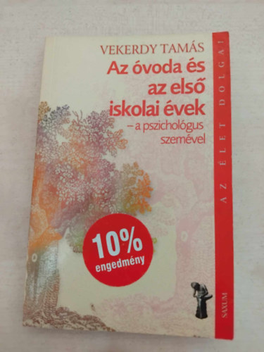 Vekerdy Tams - Az voda s az els iskolai vek - a pszicholgus szemvel