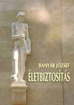 Banyr Jzsef - letbiztosts