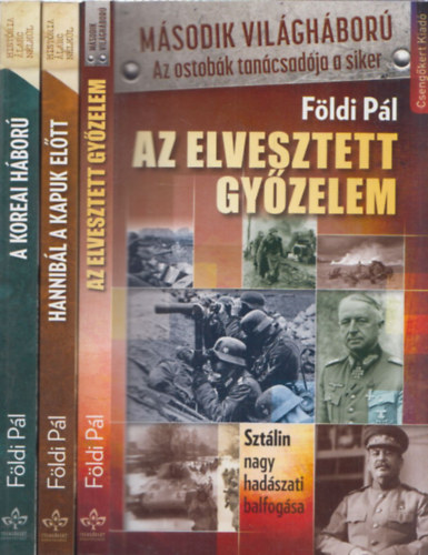 Fldi Pl - 3 db Fldi Pl knyv: Az elvesztett gyzelem + Hannibl a kapuk eltt + A koreai hbor
