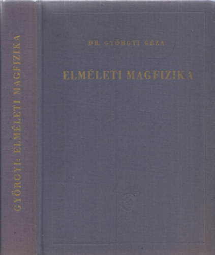 Dr. Gyrgyi Gza - Elmleti magfizika