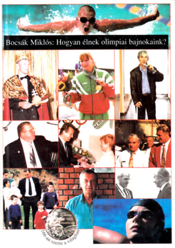 Bocsk Mikls - Hogyan lnek olimpiai bajnokaink?