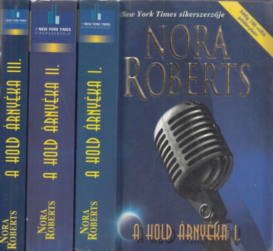 Nora Roberts - A hold rnyka I-III.