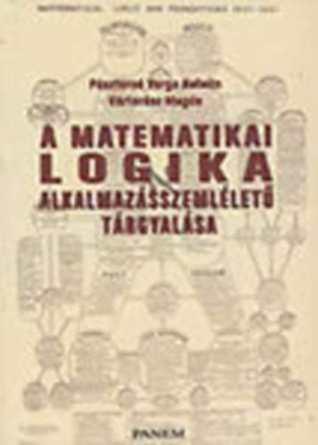 Vrtersz Magda, Dr. Sgi Gbor  Psztorn Varga Katalin (lektor) - A matematikai logika alkalmazsszemllet trgyalsa