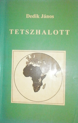 Dedik Jnos - Tetszhalott