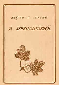 Sigmund Freud - A szexualitsrl