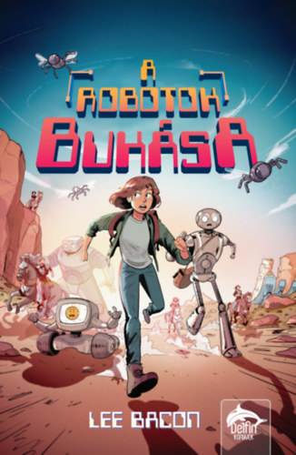 Lee Bacon - A robotok buksa