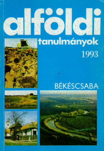 Gurz Imre, Timr Judit Becsei Jzsef - Alfldi tanulmnyok 1993 Bkscsaba