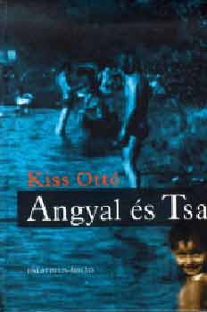 Kiss Ott� - Angyal �s Tsa (novell�k)