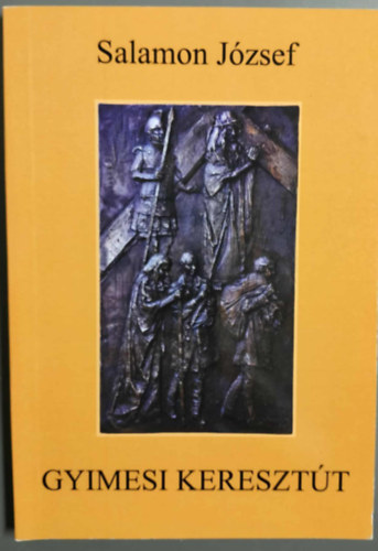 Salamon J�zsef - Gyimesi kereszt�t