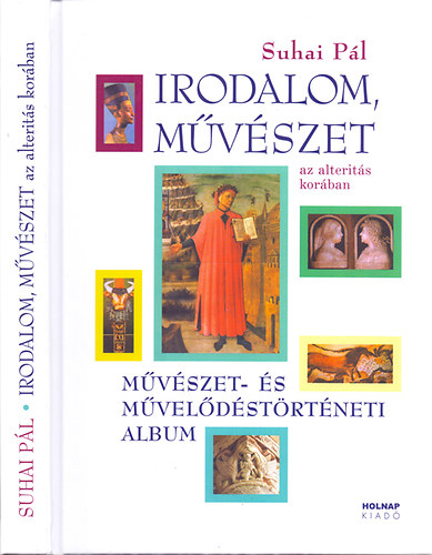 Suhai Pl - Irodalom, mvszet az alterits korban - Mvszet- s mveldstrtneti album