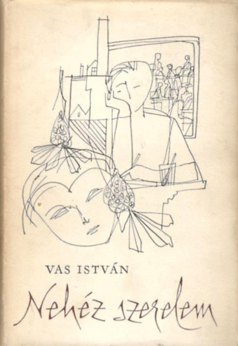 Vas Istvn - Nehz szerelem