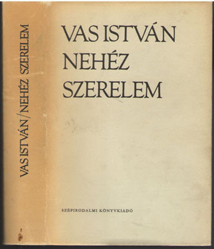 Vas Istvn - Nehz szerelem