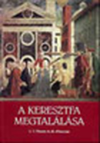 Thiede; d'Ancona - A keresztfa megtalálása