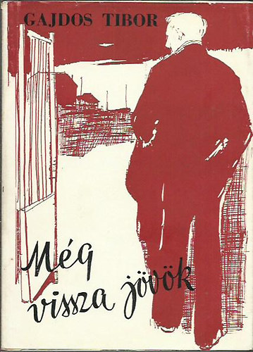 Gajdos Tibor - M�g vissza j�v�k