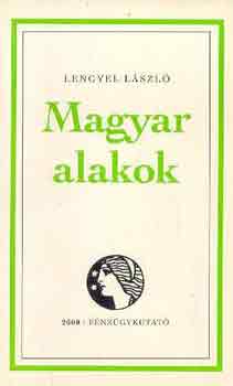 Lengyel L�szl� - Magyar alakok