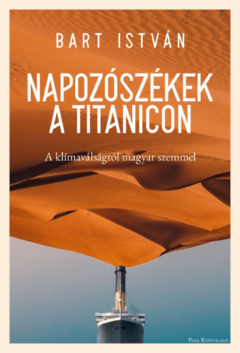 Bart István - Napozószékek a Titanicon