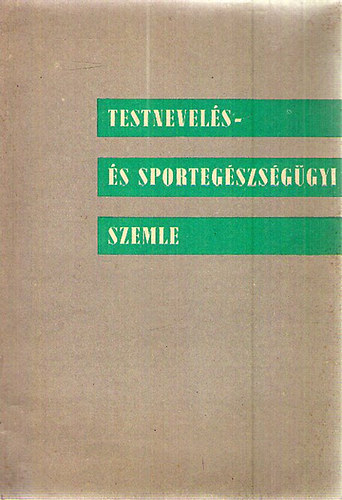 Testnevels- s Sportegszsggyi Szemle 1965 VI/1.