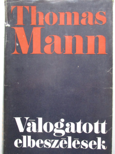 Thomas Mann - Válogatott elbeszélések