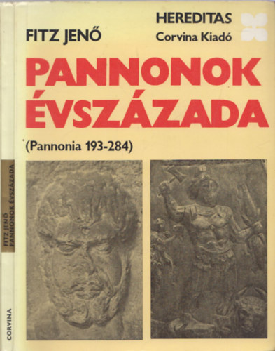 Fitz Jen - Pannonok vszzada (Pannonia 193-284)