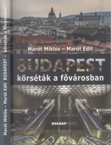 Mart Edit Mart Mikls - Budapest- Krstk a fvrosban