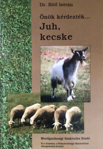 B Istvn Dr. - nk krdeztk...- Juh, kecske