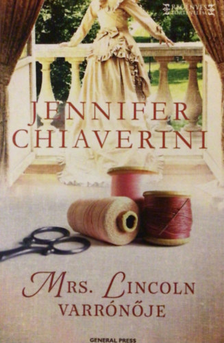 Jennifer Chiaverini - Mrs. Lincoln varrnje