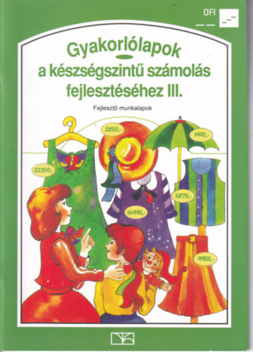 M�trai -T�las; Dr. Bern�thn� Nagy �gnes - Gyakorl�lapok a k�szs�gszint� sz�mol�s fejleszt�s�hez III.