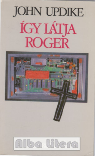 John Updike - �gy l�tja Roger