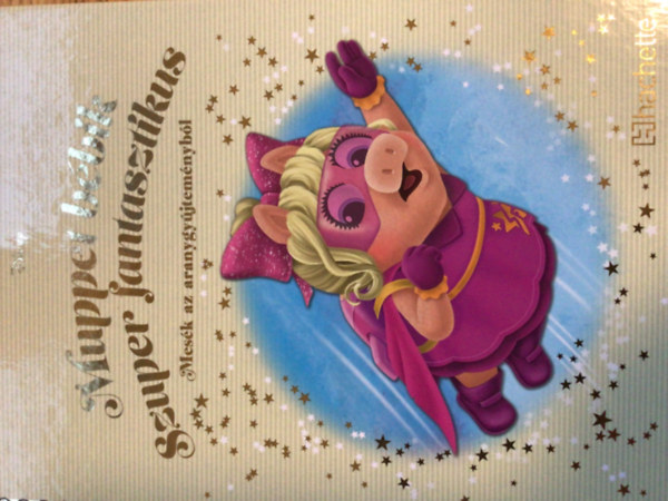 Walt Disney - Muppet bbik - Szuper fantasztikus
