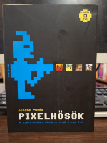 Beregi Tamás - Pixelhősök