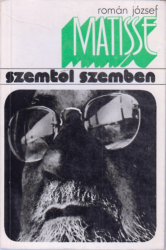 Romn Jzsef - Matisse (Szemtl szemben)