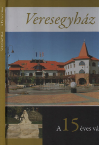 Barany Csaba - Veresegyhz- A 15 ves vros