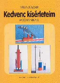 Vida Jzsef - Kedvenc fizikai ksrleteim. Mechanika I. NT-53301