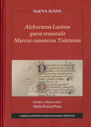 Alchoranus latinus, quem transtulit Marcus canonicus toletanus ("Alchoranus latinul, amelyet Marcus Canon of Toledo fordított")