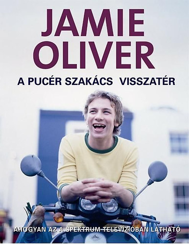 Jamie Oliver - A puc�r szak�cs visszat�r