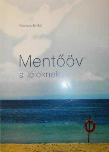Kovcs Enik - Mentv a lleknek