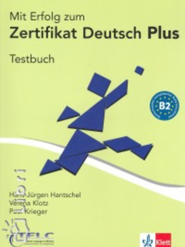 Klotz; Paul Krieger - Mit Erfolg zum Zertifikat Deutsch Plus - Testbuch (tesztknyv)