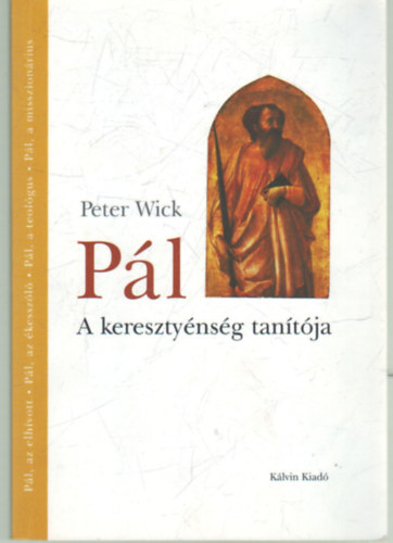 Peter Wick - Pl a keresztynsg tantja