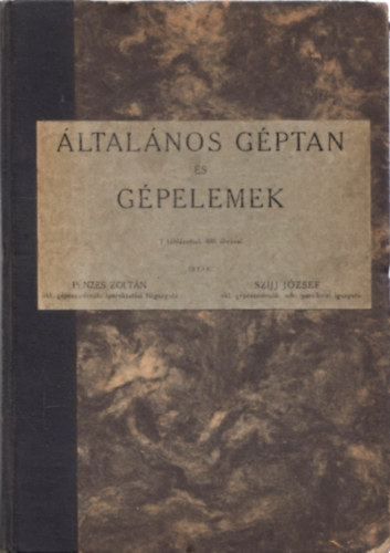 P�nzes Zolt�n; Sz�jj J�zsef - �ltal�nos g�ptan �s g�pelemek