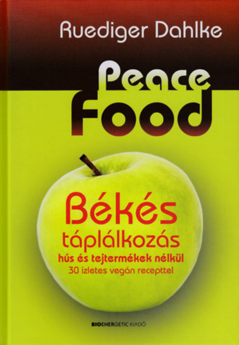 Ruediger Dahlke - Peace Food - Bks tpllkozs