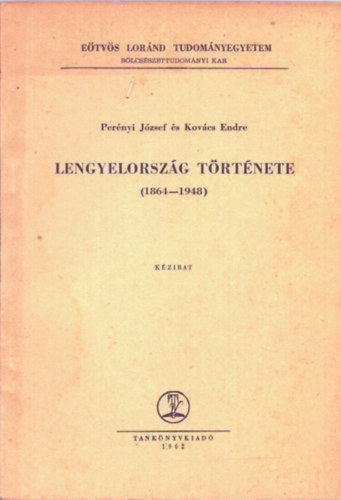 Pernyi Jzsef-Kovcs Endre - Lengyelorszg trtnete (1864-1948)