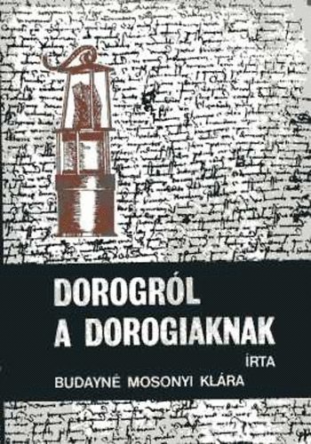 Budayn Mosonyi Klra - Dorogrl a dorogiaknak